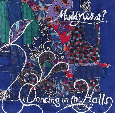 Muddy What?: Dancing In The Halls, LP