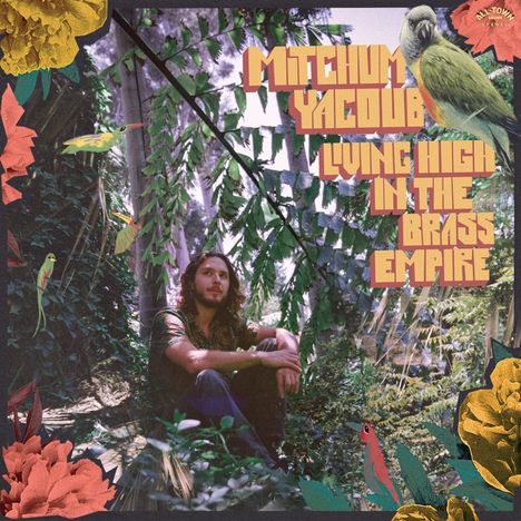 Mitchum Yacoub: Living High In The Brass Empire, LP