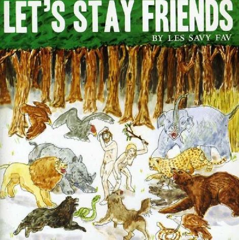 Les Savy Fav: Let's Stay Friends, CD