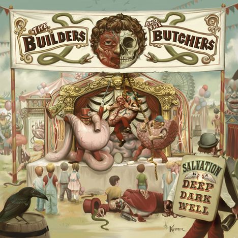 The Builders &amp; The Butchers: Salvation Is A Deep Dark Well, CD