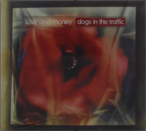 Love &amp; Money: Dogs In The Traffic, CD