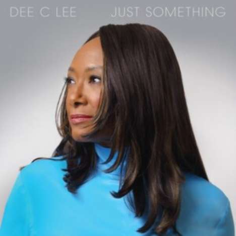 Dee C. Lee: Just Something, CD