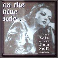 Zola &amp; Jon Seiff Songbook: On The Blue Side With Zola &amp; T, CD