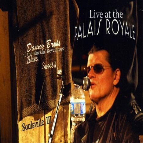 Danny Brooks: Live At The Palais Royale 2009, CD
