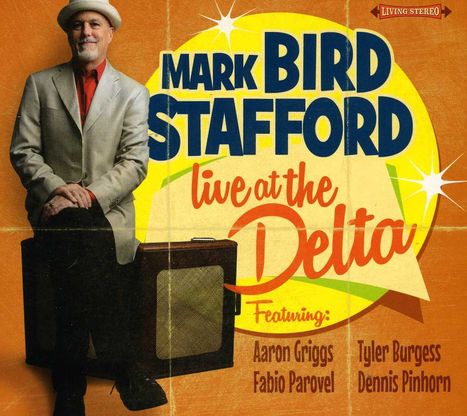 Mark Bird Stafford: Live At The Delta, CD