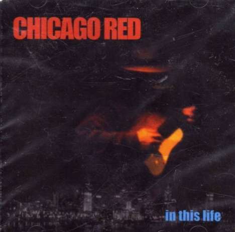 Chicago Red: In This Life, CD
