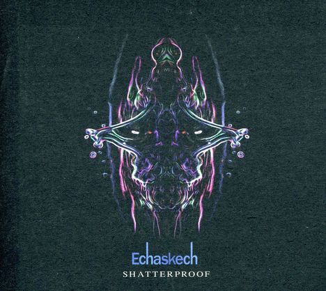 Echaskech: Shatterproof, CD