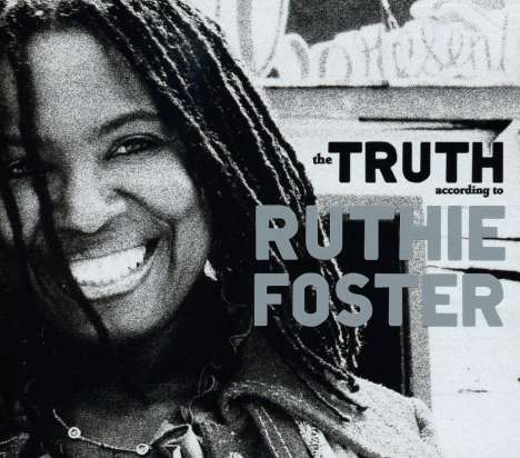 Ruthie Foster: Truth According To Ruthie Fost, CD