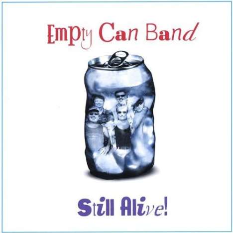 Empty Can Band: Still Alive, CD
