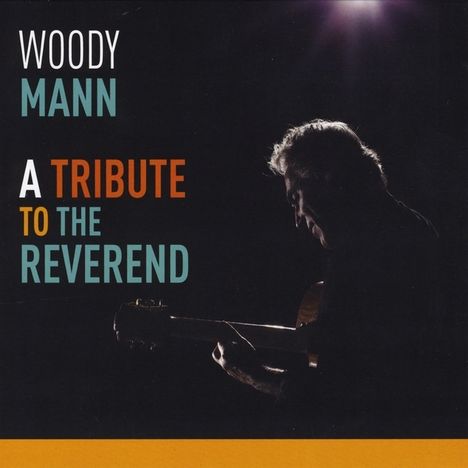 Woody Mann: Tribute To The Reverend, CD