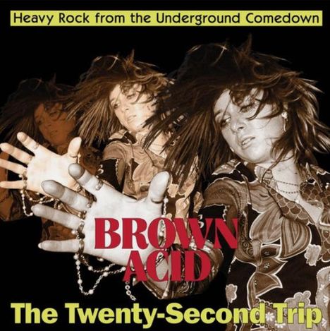 Texte: "Heavy Rock from the Underground Comedown", "BROWN ACID", "The Twenty-Second Trip". Frau in Vintage-Stilbewegung.