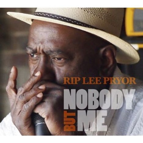 Rip Lee Pryor: Nobody But Me, CD