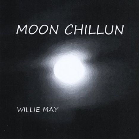 Willie May: Moon Chillun, CD
