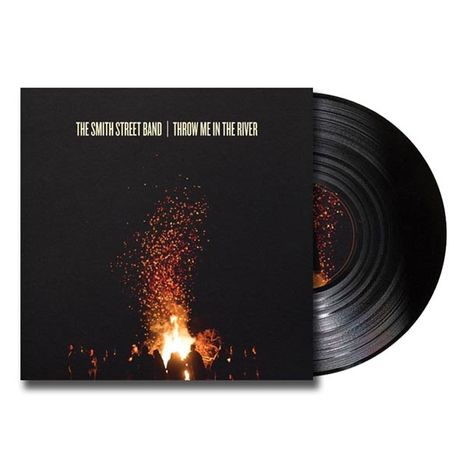 The Smith Street Band: Throw Me In The River, LP