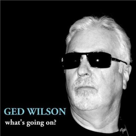 Ged Wilson: Whats Going On?, CD