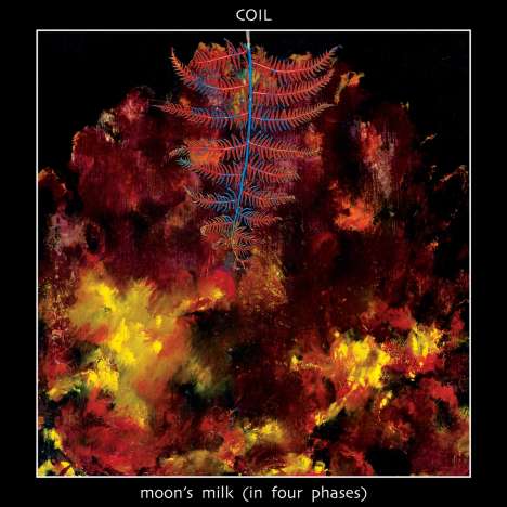 Coil: Moon's Milk (In Four Phases) (Limited Indie Edition), 2 CDs