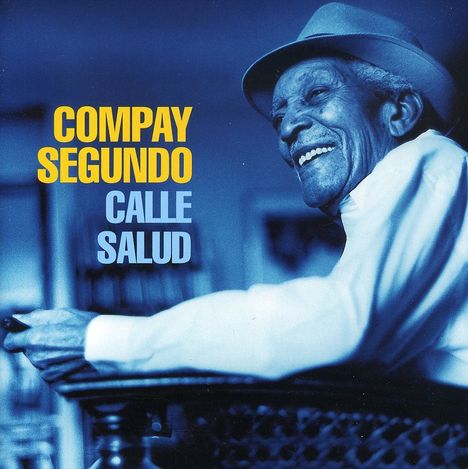 Compay Segundo (1907-2003): Calle Salud, CD