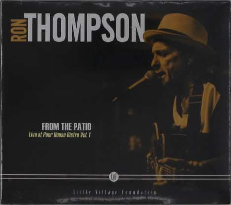 Ron Thompson: From The Patio: Live At Poor House Bistro Vol. 1, CD