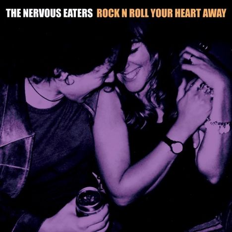 Nervous Eaters: Rock n Roll Your Heart Away, LP