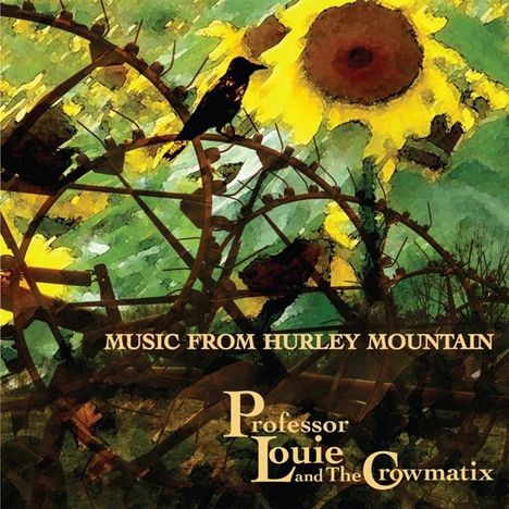 Professor Louie &amp; The Crowmatix: Music From Hurley Mountain, CD