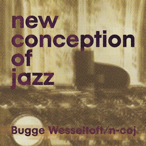 Bugge Wesseltoft (geb. 1964): New Conception Of Jazz (200g) (20th Anniversary Edition), 2 LPs