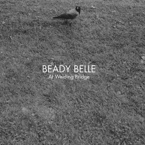 Beady Belle: At Welding Bridge, CD
