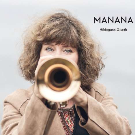 Hildegunn Øiseth: Manana, CD