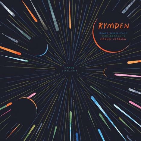 Rymden (Bugge Wesseltoft, Magnus Öström &amp; Dan Berglund): Space Sailors (Deluxe Edition), 2 CDs