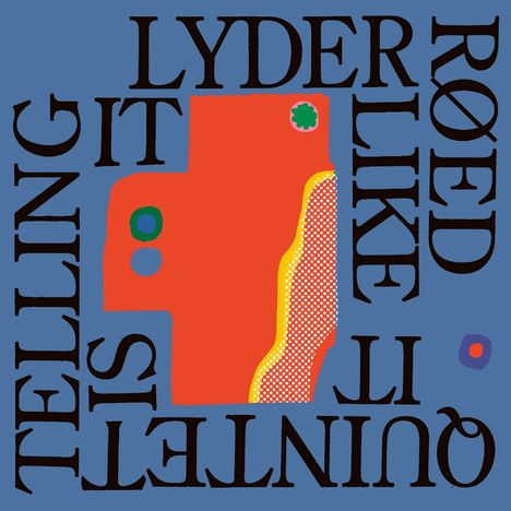 "LYDER RØD LIKE IT, TELLING IS QUINET" in großen schwarzen Buchstaben. Ein rotes abstraktes Design auf blauem Hintergrund.