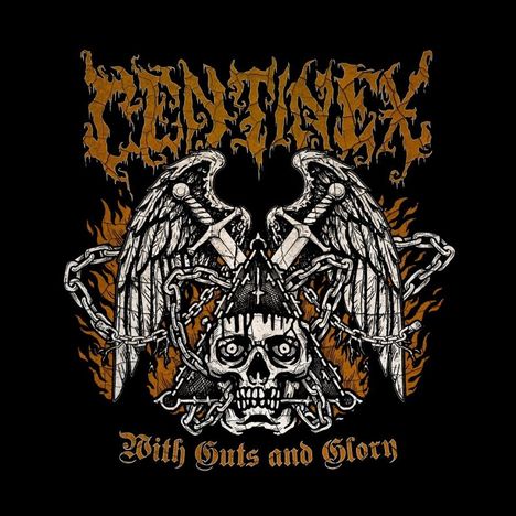 Text: „CENTINEX“ oben, „With Guts and Glory“ unten. Illustration: Schädel, Flügel, Ketten, Flammen.
