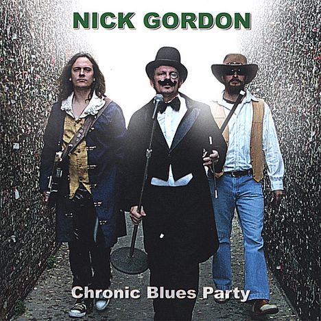 Nick Gordon: Chronic Blues Party, CD