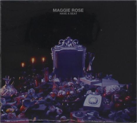Maggie Rose: Have A Seat, CD
