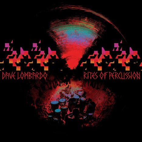 Dave Lombardo: Rites Of Percussion, CD