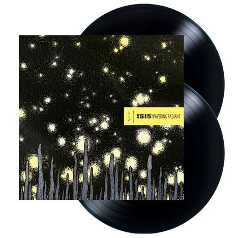Text: ISIS WAVERING RADIANT. 

Dunkle Illustration mit hellen Punkten und vertikalen Formen unten. Zwei Vinyl-Schallplatten.