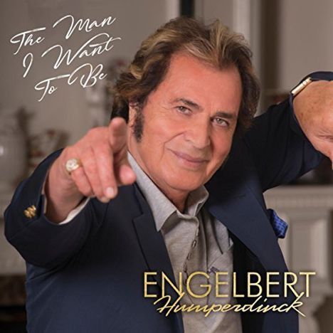 Engelbert Humperdinck: Man I Want To Be, CD