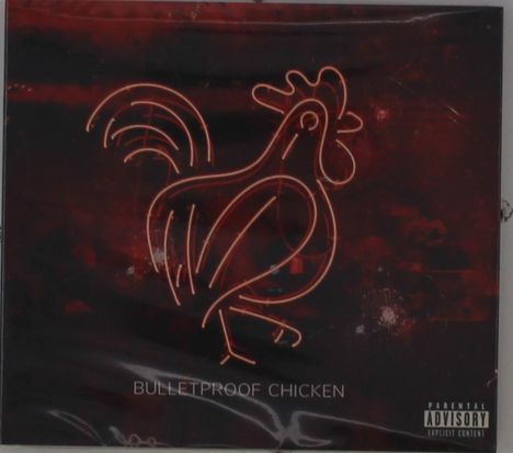"BULLETPROOF CHICKEN" steht unten in Weiß. Ein neonfarbener Hahn ist auf dunklem Hintergrund gezeichnet.