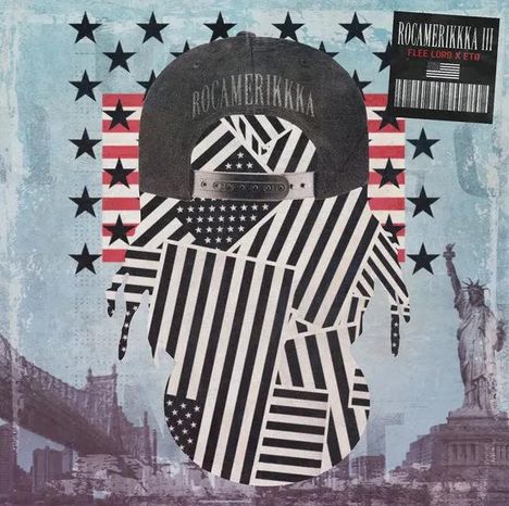 Text: "ROCAMERIKKKA" auf Kappe, "ROC AMERIKKKA III" oben rechts. Collage mit US-Flagge, Freiheitsstatue im Hintergrund.