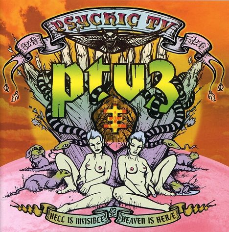 Psychic TV / PTV3: Hell Is Invisible... Heaven Is Her/e, CD