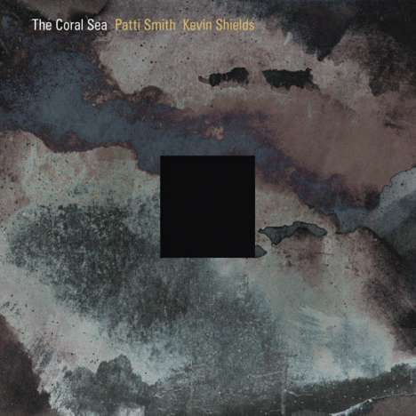 Patti Smith &amp; Kevin Shields: The Coral Sea, 2 CDs