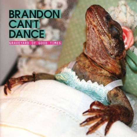 Brandon Can't Dance: Graveyard Of Good Times, CD