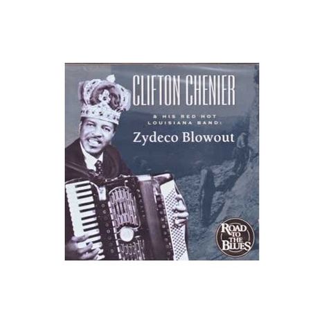Clifton Chenier: Zydeco Blowout, CD