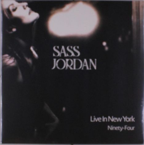 Sass Jordan: Live In New York Ninety-Four, LP