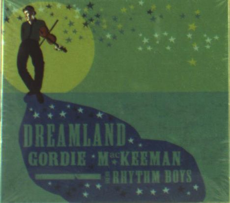 Gordie MacKeeman &amp; His Rhythm Boys: Dreamland, CD