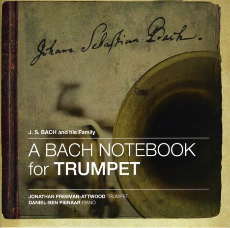 Musik für Trompete &amp; Klavier "A Bach Notebook for Trumpet" (Bachs from 1615-1795), Super Audio CD