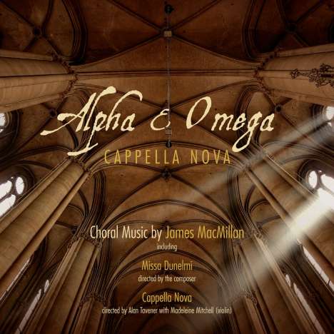 James MacMillan (geb. 1959): Chorwerke "Alpha &amp; Omega", Super Audio CD