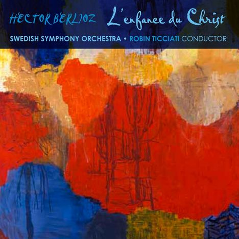 Hector Berlioz (1803-1869): L'Enfance du Christ, 2 Super Audio CDs