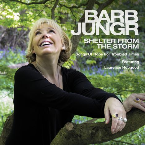 Barb Jungr (geb. 1954): Shelter From The Storm, CD