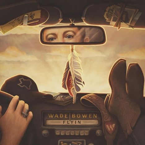 Wade Bowen: Flyin, CD