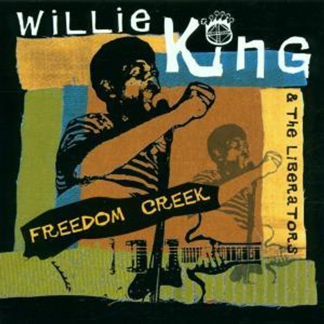 Willie King: Freedom Creek, CD