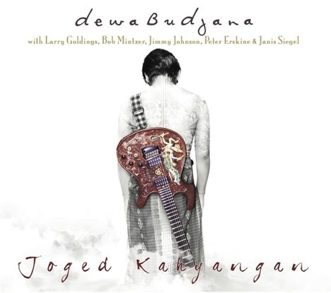 Dewa Budjana (geb. 1963): Joged Kahyangan, CD
